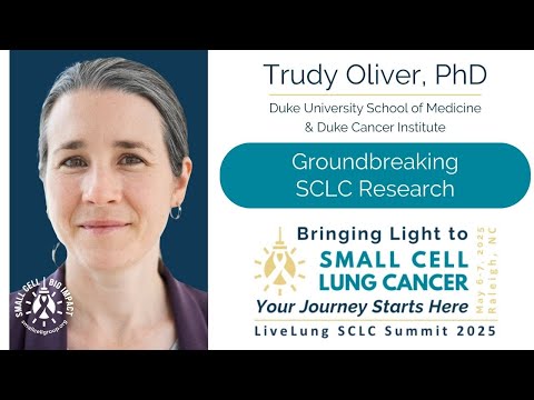 The Origins of Small Cell Lung Cancer: Dr. Trudy Oliver on Tumor Plasticity, Subtypes, and Hope