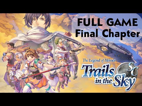 The Legend of Heroes: Trails in the Sky SC Final Chapter FULL GAME Gameplay Walkthrough