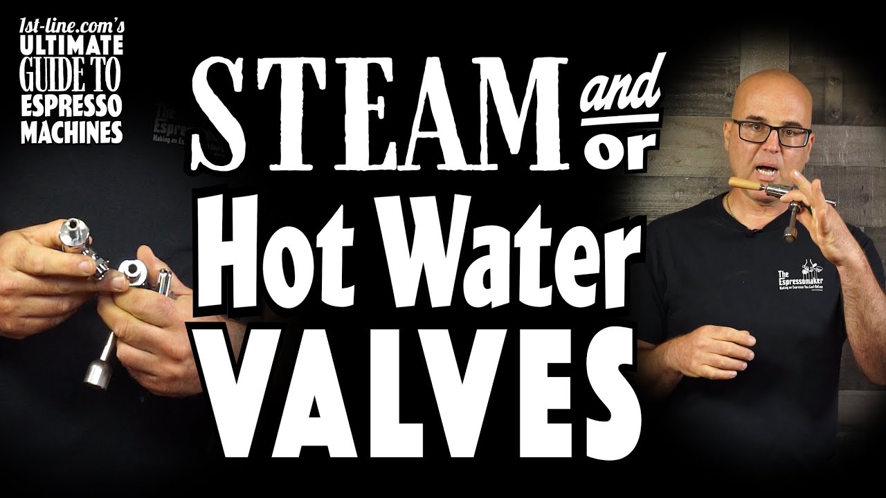 1st-line.com's Ultimate Guide to Espresso Machines: Steam\Hot Water Valves