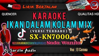Download lagu IKAN DALAM KOLAM MIX KARAOKE NADA WANITA | PROGRAM SX-KN7000 | EL CORONA mp3 Download lagu IKAN DALAM KOLAM MIX KARAOKE NADA WANITA | PROGRAM SX-KN7000 | EL CORONA mp3