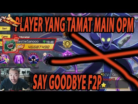 🔥🔥PLAYER YANG TAMAT MAIN OPM & SAYGOODBYE UNTUK F2P TERBAIK!! - ONE PUNCH MAN:The Strongest