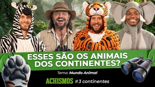 COMO É O MUNDO ANIMAL EM CADA CONTINENTE? | #3CONTINENTES #87