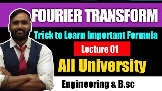 FOURIER TRANSFORM |Trick to Learn Important Formula|Lecture 01|Pradeep Giri Sir
