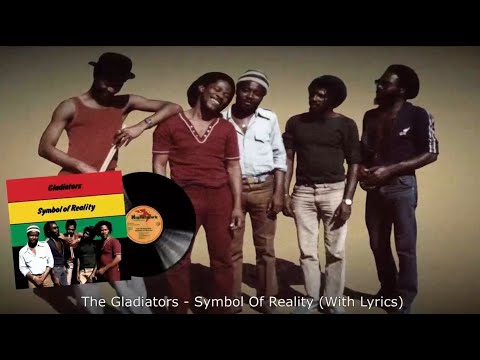 The Gladiators - Symbol Of Reality (With Lyrics)