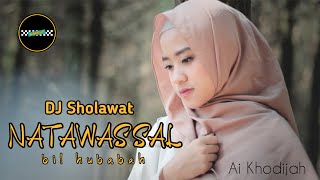 Download lagu 'NEW!' DJ Sholawat - Natawassal Bil Hubabah - Ai Khodijah [SLOW BASS] mp3