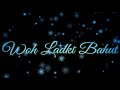 Woh Ladki Bahut Yaad Aati Hai Kabhi Mujhko Hasae Hindi Black Screen Status Video Hindi Romantic