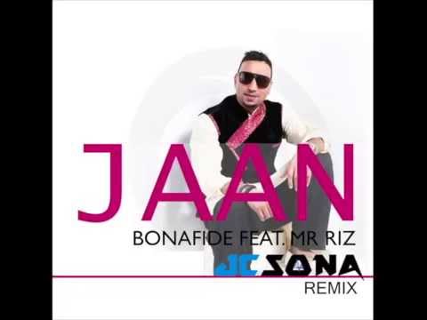 Maz Bonafide - JAAN - JC Sona Remix Feat. Riz Sona