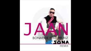 Maz Bonafide - JAAN - JC Sona Remix Feat. Riz Sona