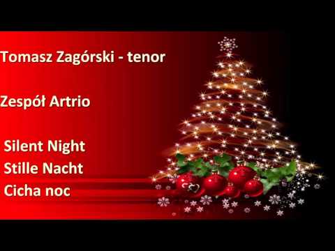 Tomasz Zagórski - tenor, Zespół Artrio - Cicha noc, Silent Night, Stille  Nacht