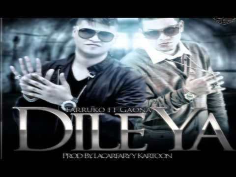 Dile Ya - Gaona Ft. Farruko ►ORIGINAL® ◄