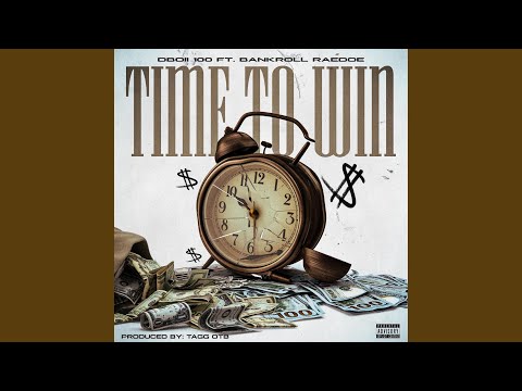 Dboii 100 Time to win (feat. Bankroll Raedoe)