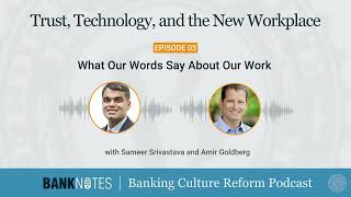 What Our Words Say About Our Work, with Sameer Srivastava & Amir Goldberg | Trust, Technology...