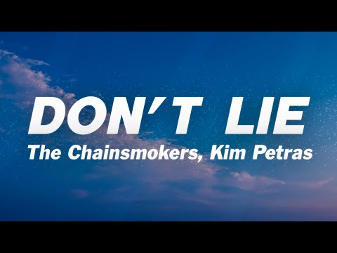 The Chainsmokers, Kim Petras - Don't Lie (Lyrics)