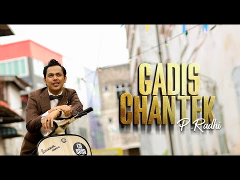P.RADHI - GADIS CHANTEK - OFFICIAL MUSIC VIDEO