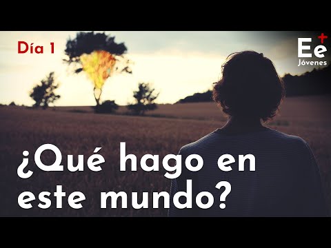 [Dia 1] O que faço neste Mundo? - Princípio e Fundamento I - Exercício Espiritual para Jovens