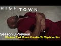 Hightown Season 3 Preview Osito The King Of The Cape Vs The Muscle Of Hightown Chuleta