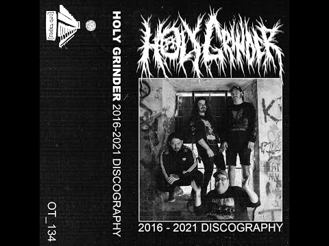 Holy Grinder - Discography 2016 / 2021