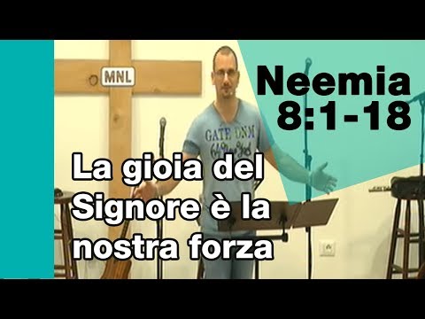 La gioia del Signore è la nostra forza | Neemia 8:1-18 | 12/11/2017