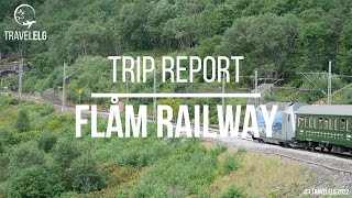 TRIP REPORT | The Flåm Railway/Flåmsbana, Norway
