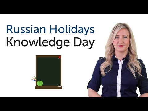 Learn Russian Holidays - Knowledge Day