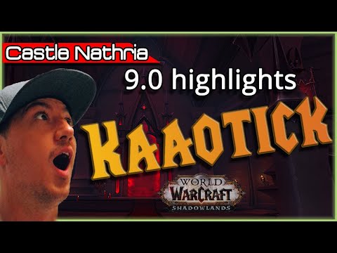 9.0 CASTLE NATHRIA highlights | Transparency | NEW KAAOTICK WoW SHADOWLANDS