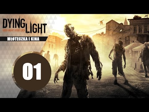 Dying Light Młoteczką i Kinaczewą #1