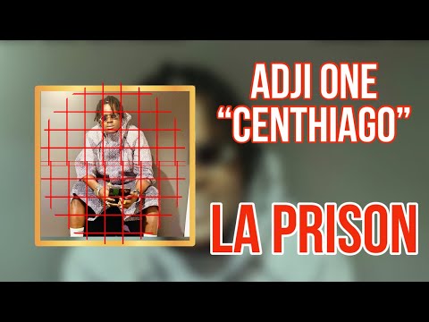ADJI ONE CENTHIAGO “LA PRISON” (audio officiel 2024)