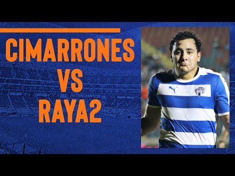 Cimarrones VS Raya2 - J8 Grita México Expansión AP 2021