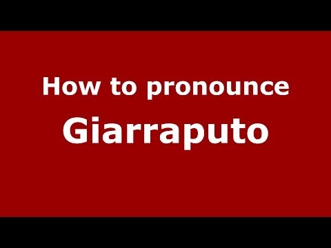 How to pronounce Giarraputo (Italian/Italy) - PronounceNames.com