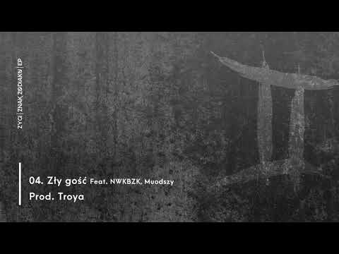 04. ZYGI - Zły Gość (feat. NWKBZK, Muodszy) (prod. Troya) [ZNAK ZODIAKU EP]