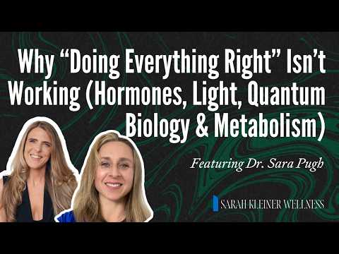 Why “Doing Everything Right” Isn’t Working (Hormones, Light, Quantum Biology & Metabolism)