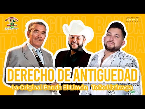 Derecho De Antigüedad - La Original Banda El Limón & Toño Lizárraga (Homenaje A Salvador Lizárraga)