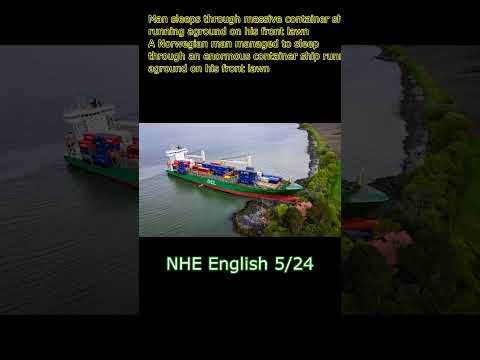 Man sleeps through massive container ship running aground on his front lawn #news #headlines #NHE A