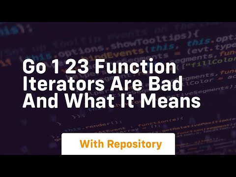 Go 1 23 function iterators are bad and what it means