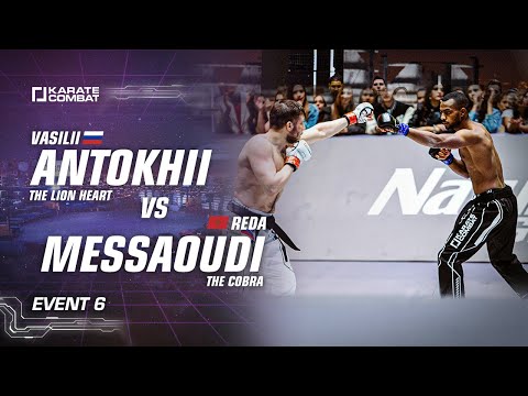 Full Fight: Vasilii Antokhii vs Reda Messaoudi - Karate Combat S03E06