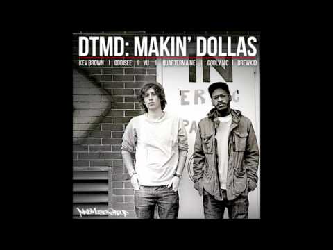 DTMD - Makin' Dollas [HQ]