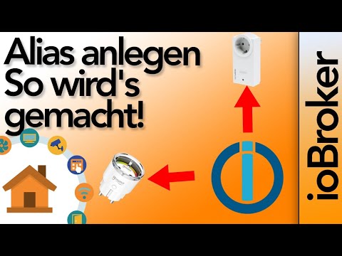ioBroker Alias - Welch geniales Werkzeug! | verdrahtet.info [4K]