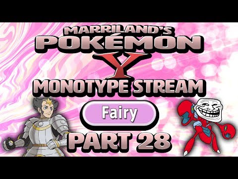 Pokémon Y Monotype (Fairy), Part 28 • Dec. 13, 2018 • STREAM ARCHIVE