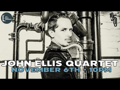 John Ellis Quartet (NYC) - The 1905 - 10PM