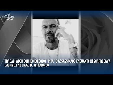 TRABALHADOR CONHECIDO COMO “PITA” É ASSASSINADO ENQUANTO DESCARREGAVA CAÇAMBA NO LIXÃO DE JEREMOABO