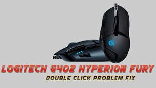 Logitech G402 Hyperion Fury Mouse Double Click Issue Fix