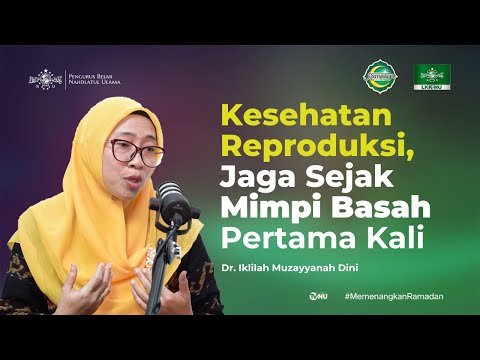 Menjaga Kesehatan Reproduksi Keluarga | Tadabbur Ramadan Eps-9
