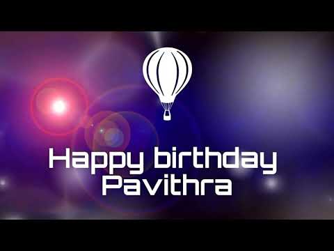 Happy birthday Pavithra, birthday greetings status