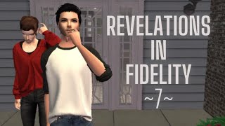 Revelations in Fidelity - 7 (Sims 2 Series)