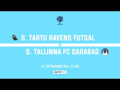 S. Tartu Ravens Futsal - S. Tallinna FC Qarabag | Saalijalgpalli Meistriliiga