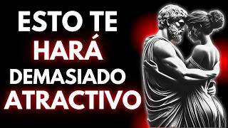 SECRETOS Que Te Hacen DEMASIADO ATRACTIVO | ESTOICISMO
