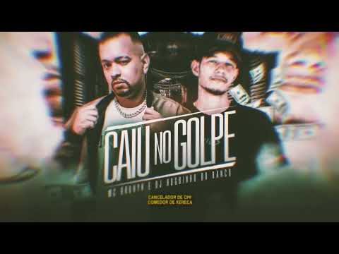 Caiu no Golpe - Mc Brunyn prod. Dj Huguinho do Banco (Lyric oficial)