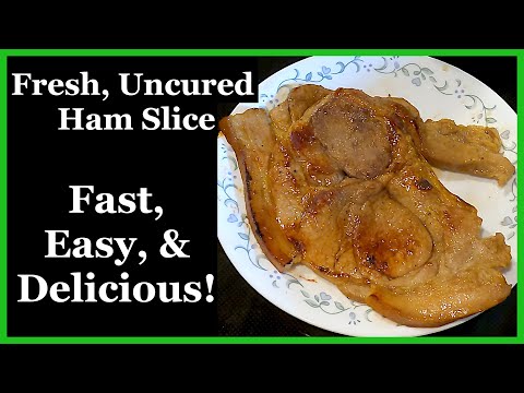 How to Cook a Ham Slice - Uncured & Unsmoked
