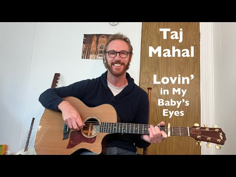 Taj Mahal - Lovin' in My Baby's Eyes Guitar Tutorial