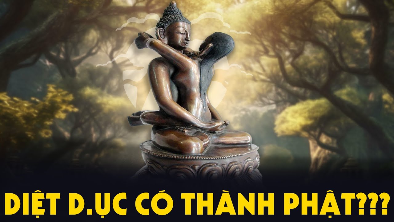 Tu Phật có cần Diệt D.ục không???